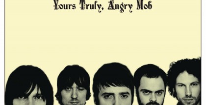 Yours Truly, Angry Mob